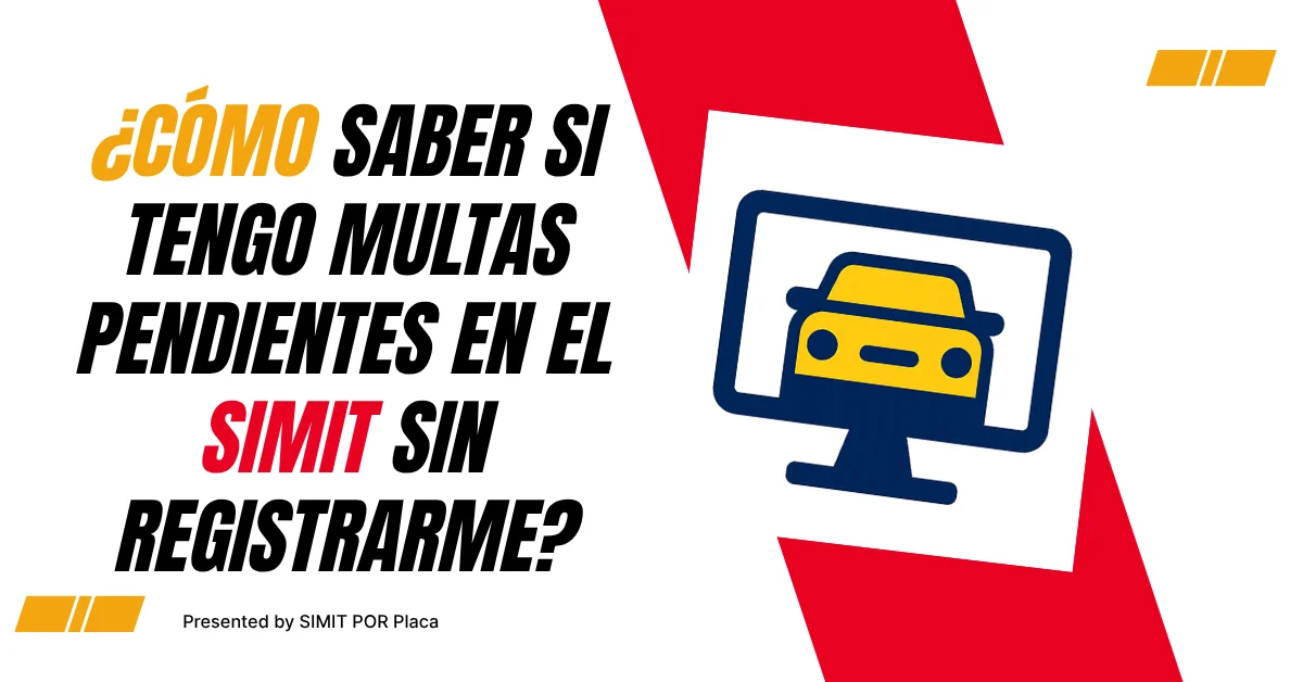 ¿Cómo Saber si Tengo Multas Pendientes en el SIMIT sin Registrarme