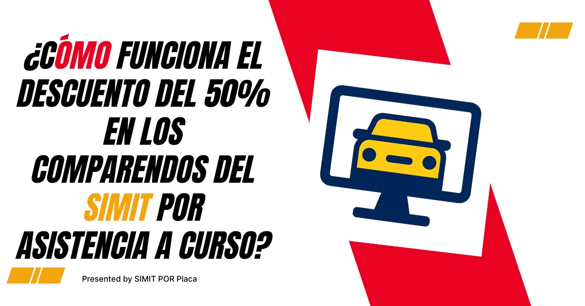 ¿Cómo funciona el descuento del 50% en los comparendos del SIMIT por asistencia a curso