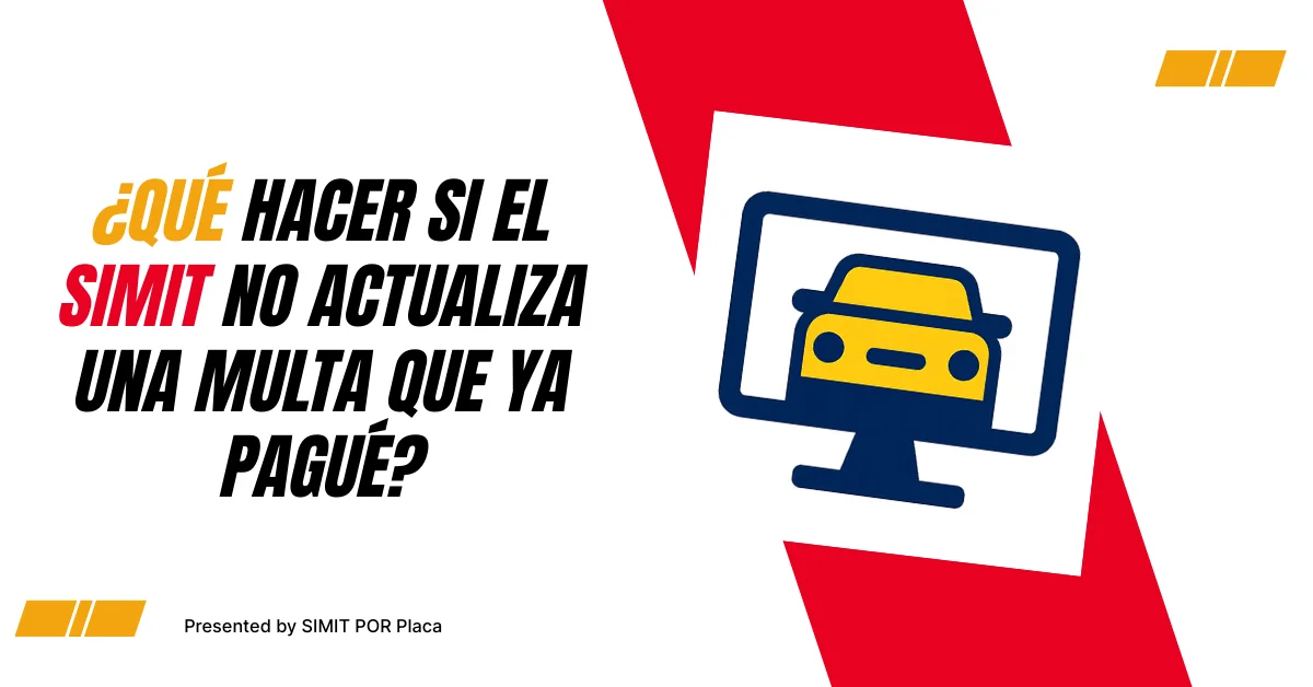 ¿Qué Hacer si el SIMIT no Actualiza una multa que ya pagué?