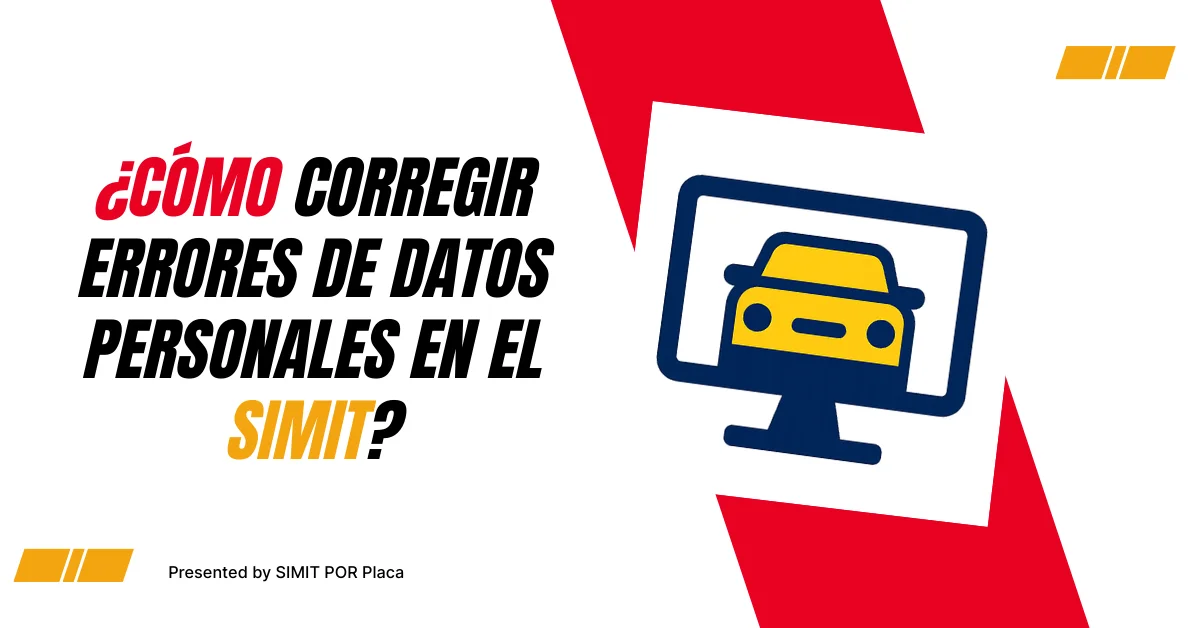 ¿Cómo corregir errores de datos personales en el SIMIT?