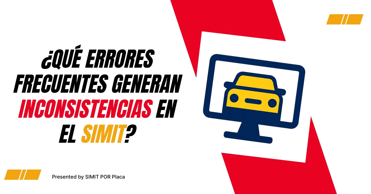 ¿Qué Errores Frecuentes Generan Inconsistencias en el SIMIT?